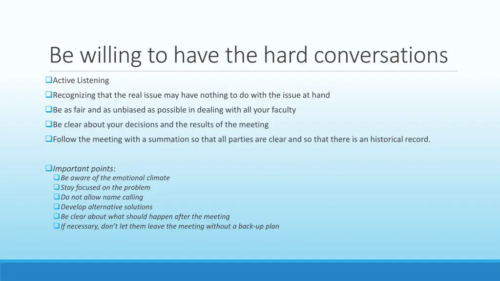 be willing to have the hard conversations