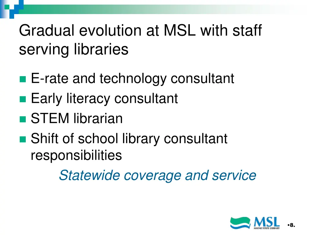 gradual evolution at msl with staff serving