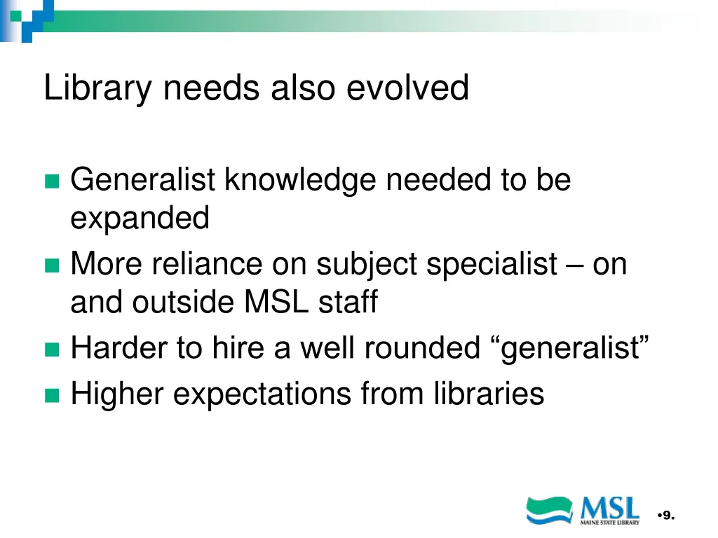 library needs also evolved