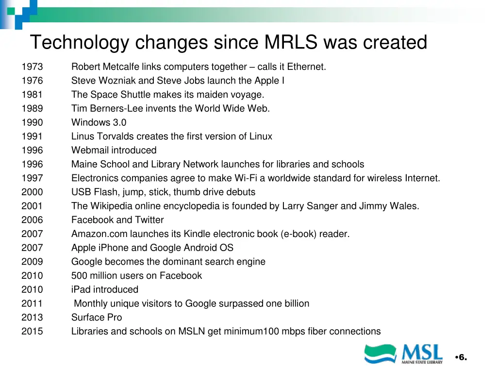technology changes since mrls was created