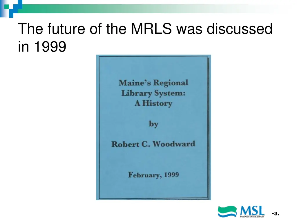 the future of the mrls was discussed in 1999