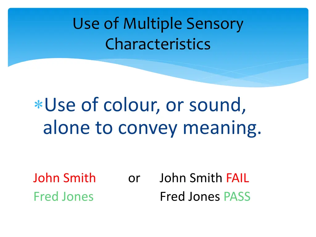 use of multiple sensory characteristics