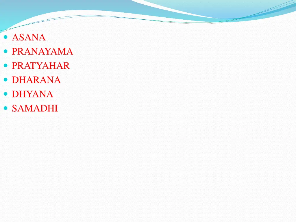 asana pranayama pratyahar dharana dhyana samadhi