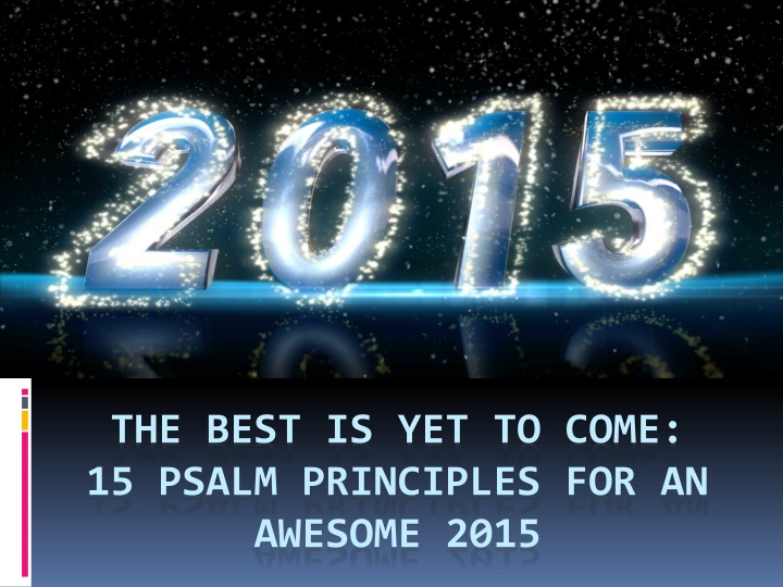 the best is yet to come 15 psalm principles
