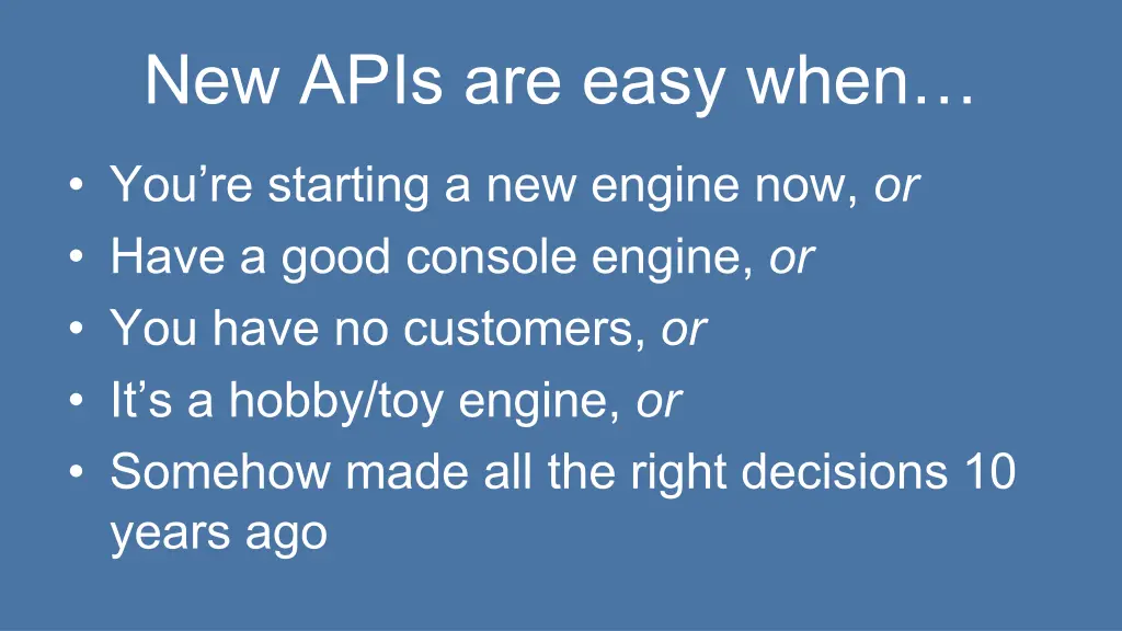 new apis are easy when