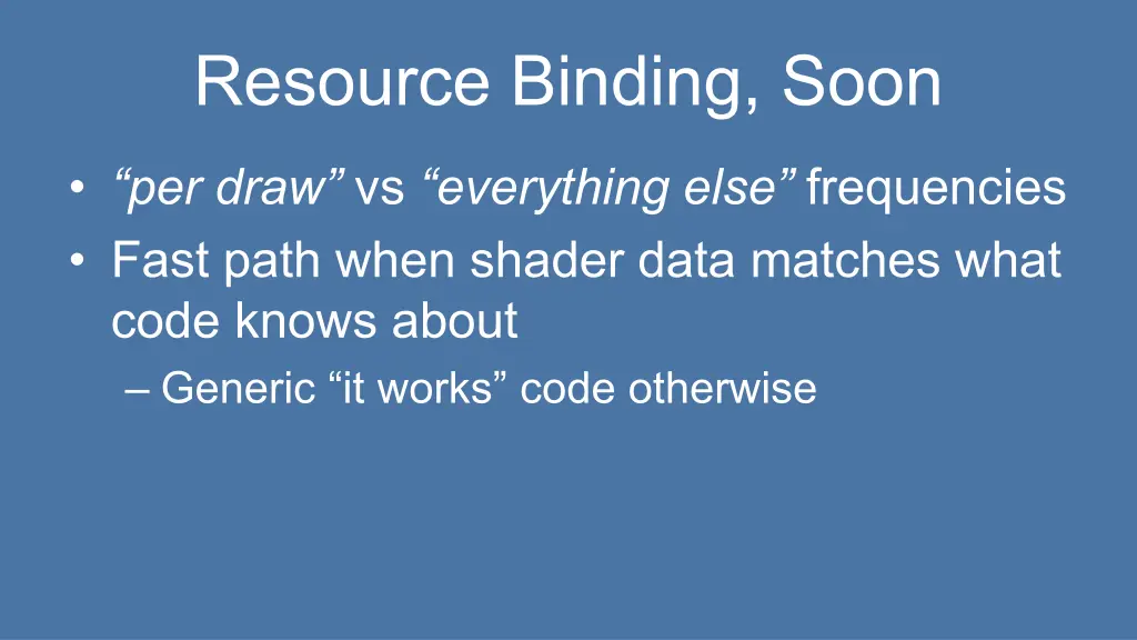 resource binding soon