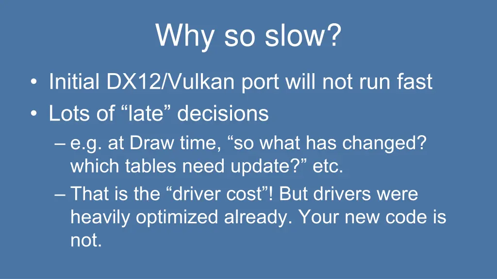 why so slow