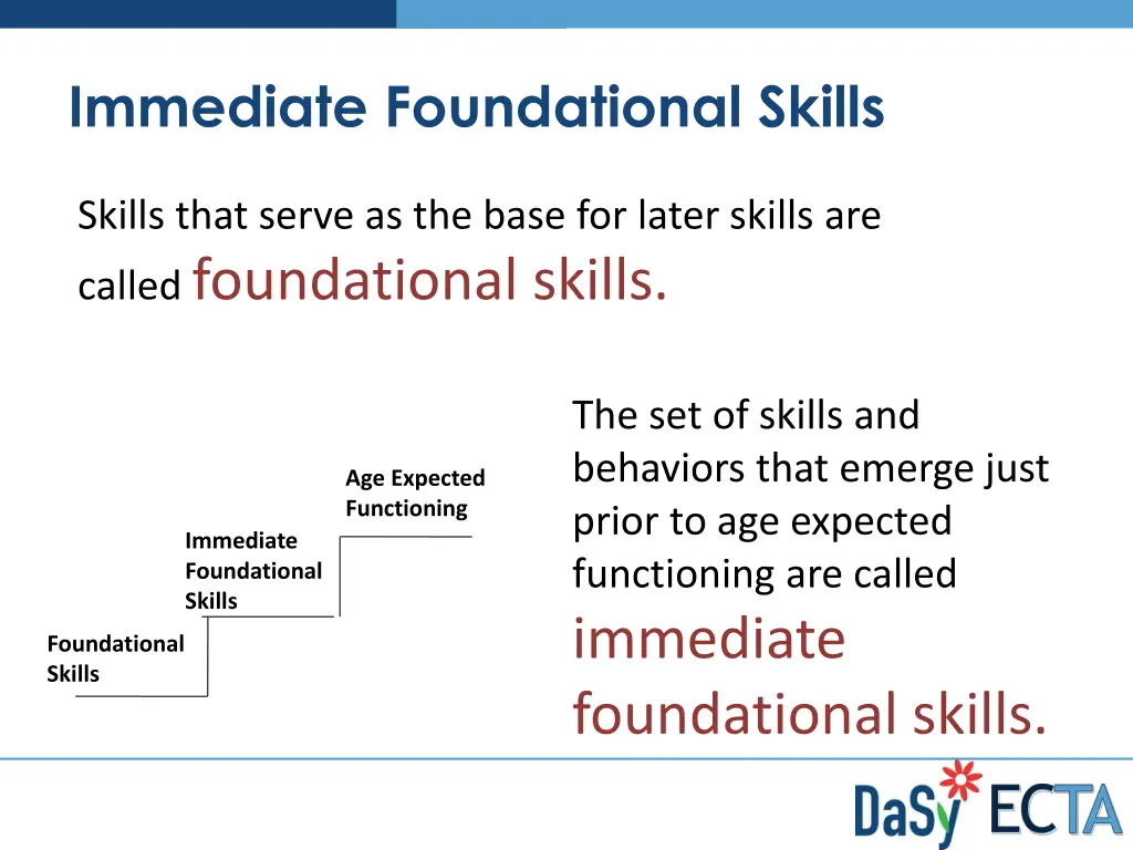 immediate foundational skills