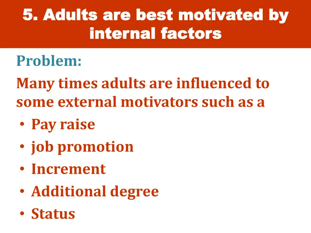 5 adults are best motivated by 5 adults are best 2
