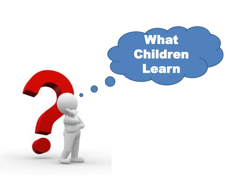 what what children children learn learn