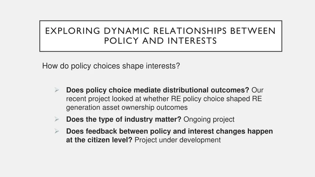 exploring dynamic relationships between policy