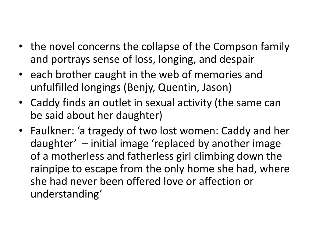 the novel concerns the collapse of the compson