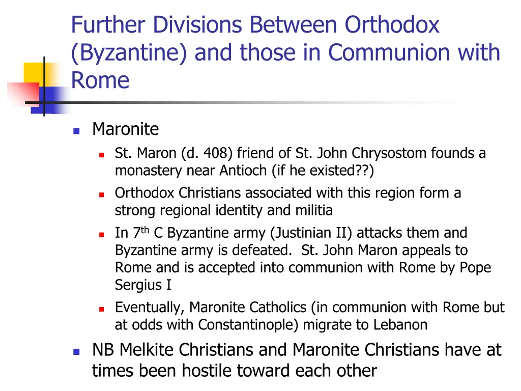 further divisions between orthodox byzantine