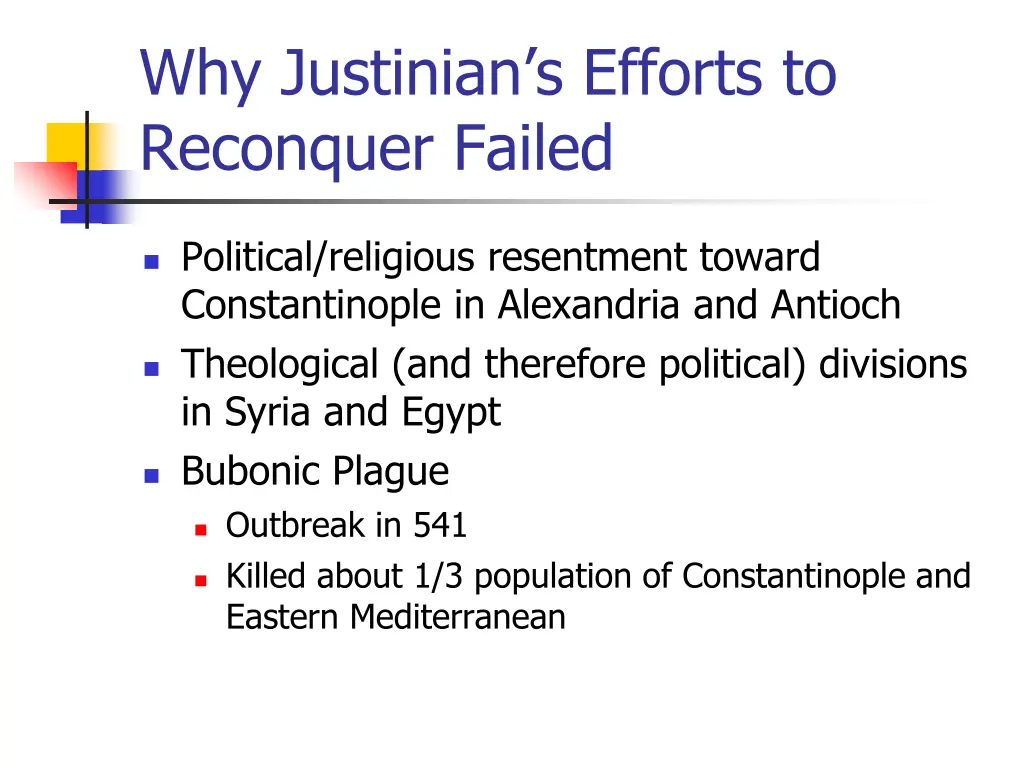 why justinian s efforts to reconquer failed