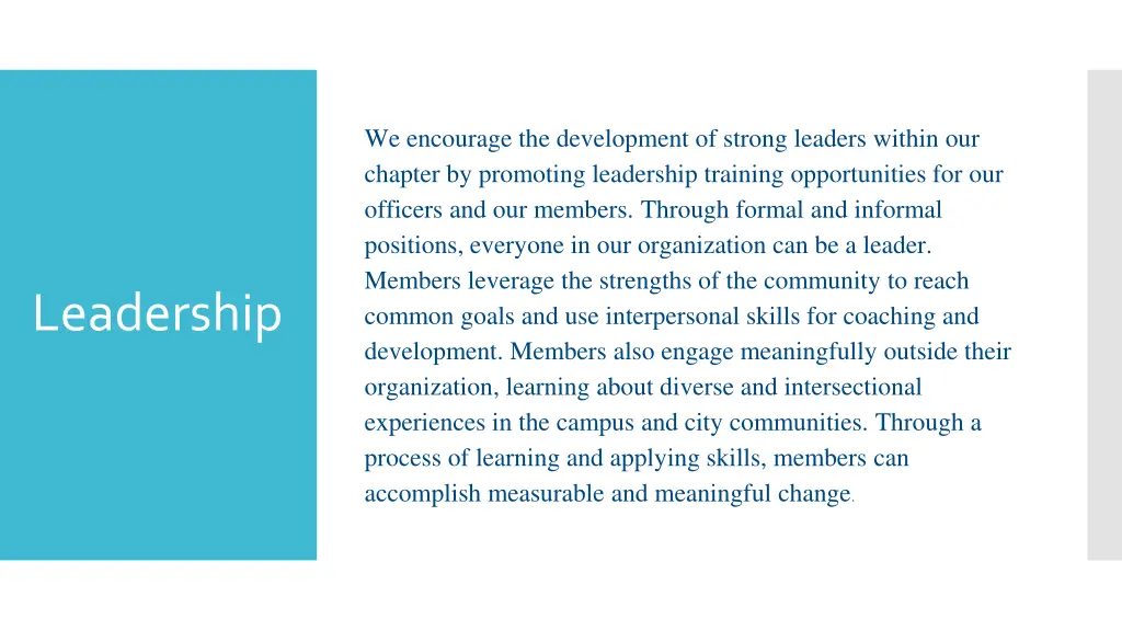 we encourage the development of strong leaders