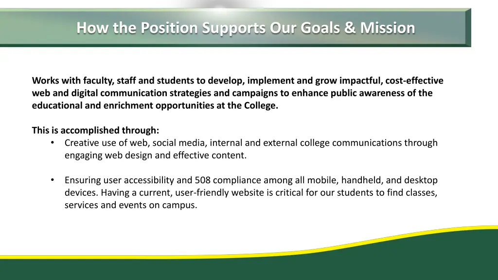how the position supports our goals mission