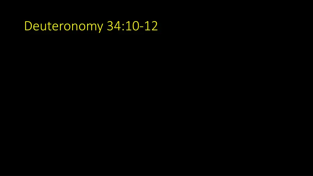 deuteronomy 34 10 12