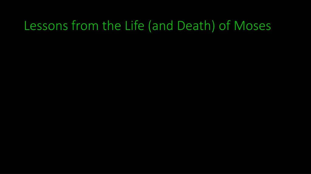 lessons from the life and death of moses