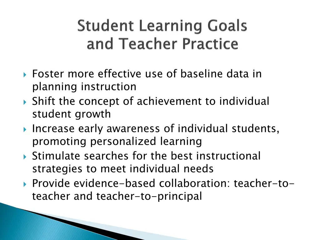 foster more effective use of baseline data