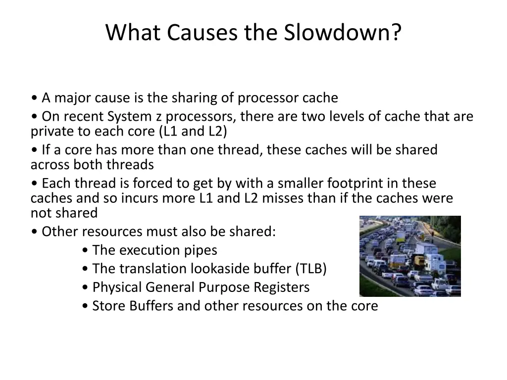what causes the slowdown