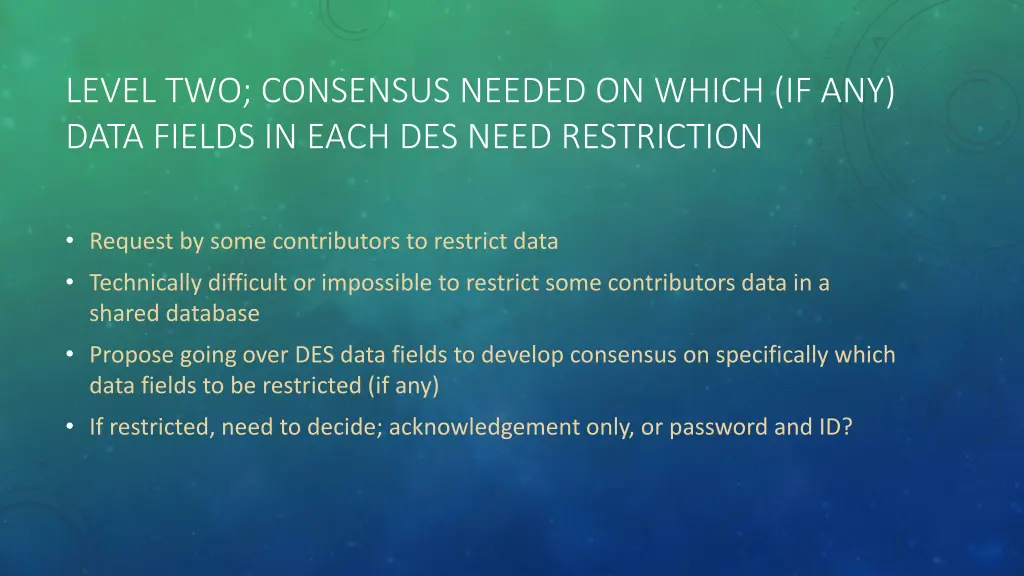 level two consensus needed on which if any data
