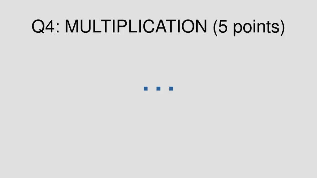 q4 multiplication 5 points 1