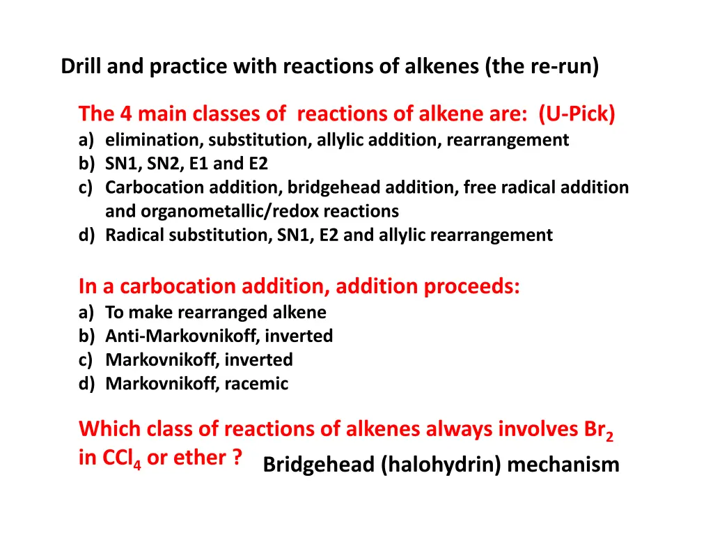 drill and practice with reactions of alkenes