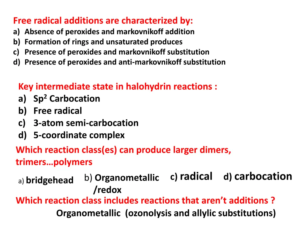 free radical additions are characterized