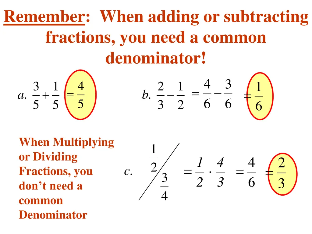 remember when adding or subtracting fractions
