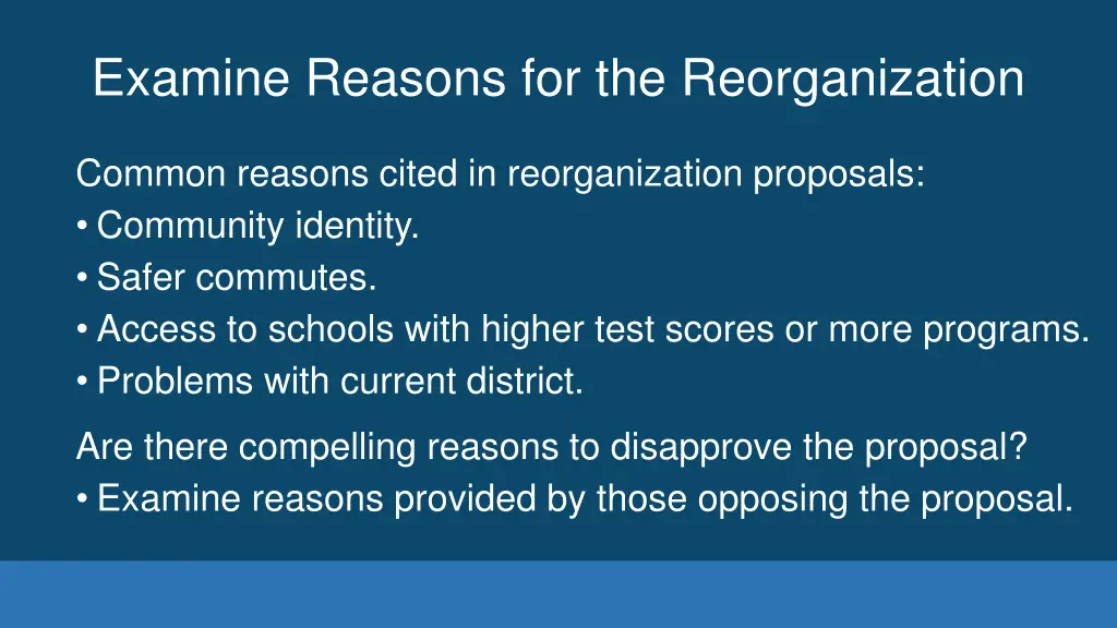 examine reasons for the reorganization