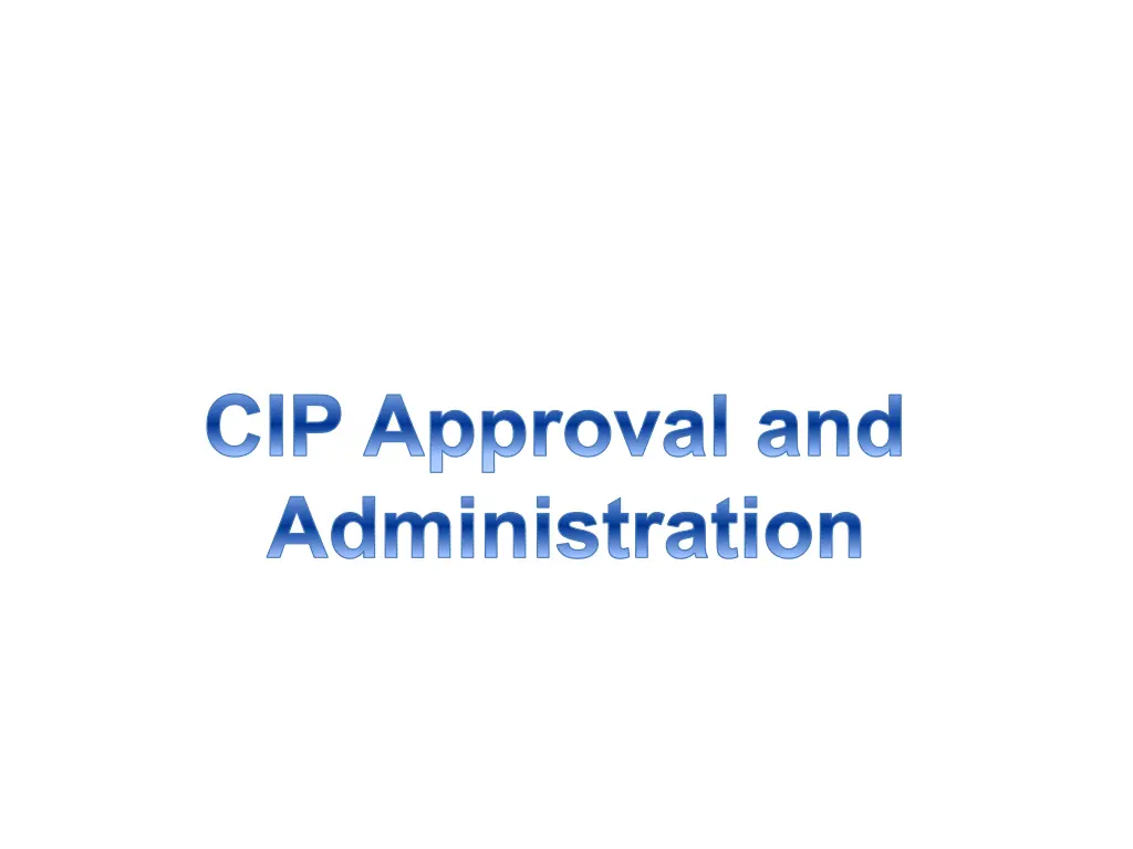 cip approval and administration