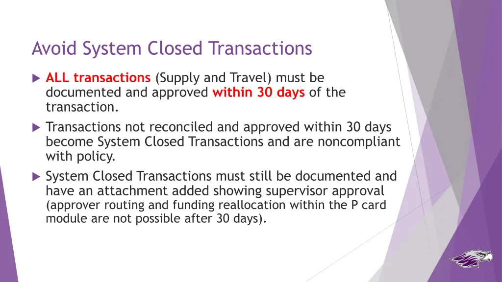 avoid system closed transactions