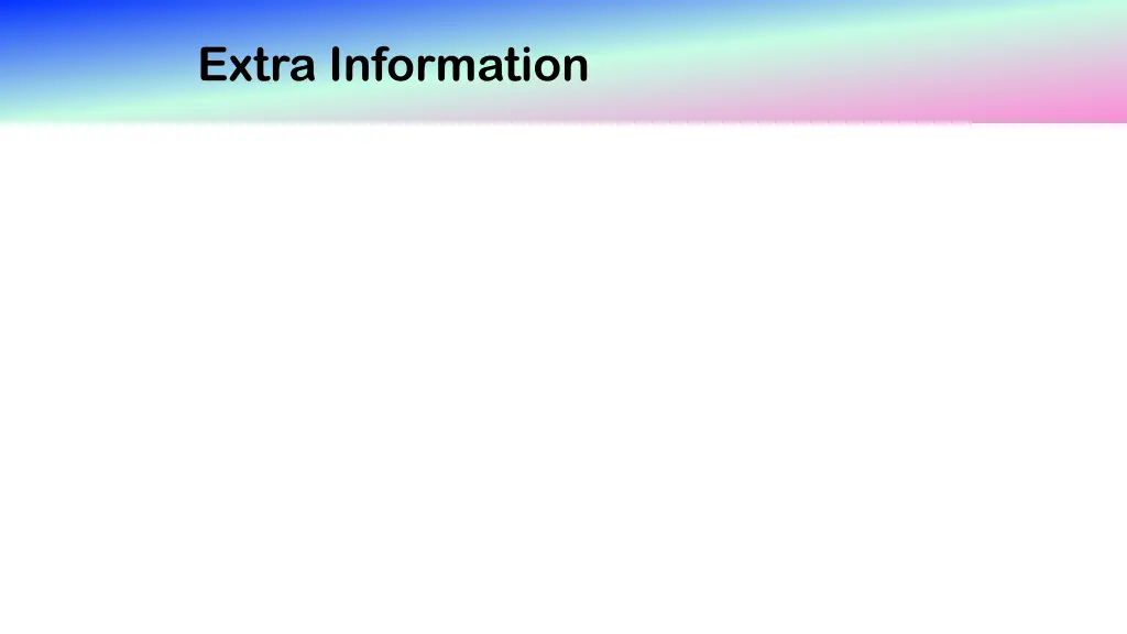 extra information
