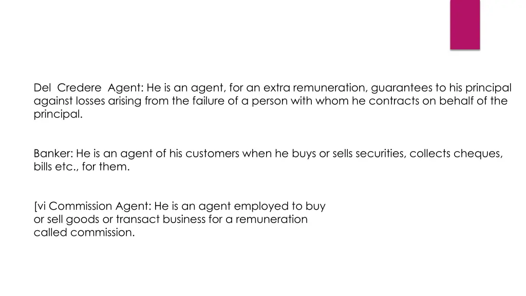 del credere agent he is an agent for an extra