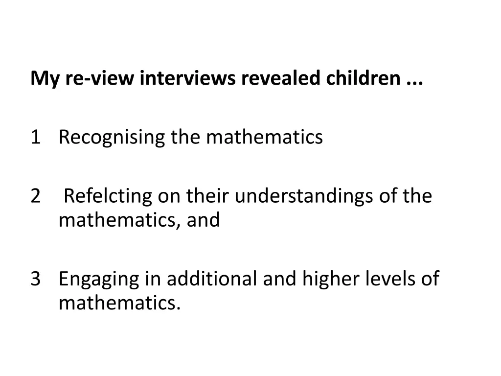 my re view interviews revealed children