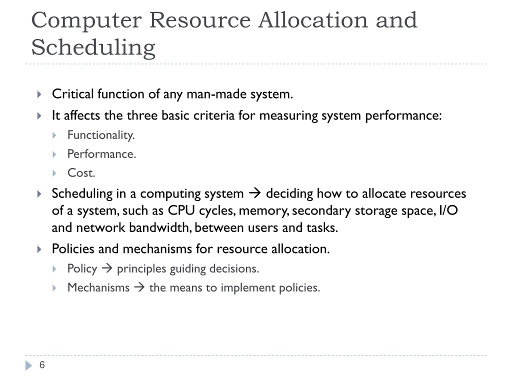computer resource allocation and scheduling