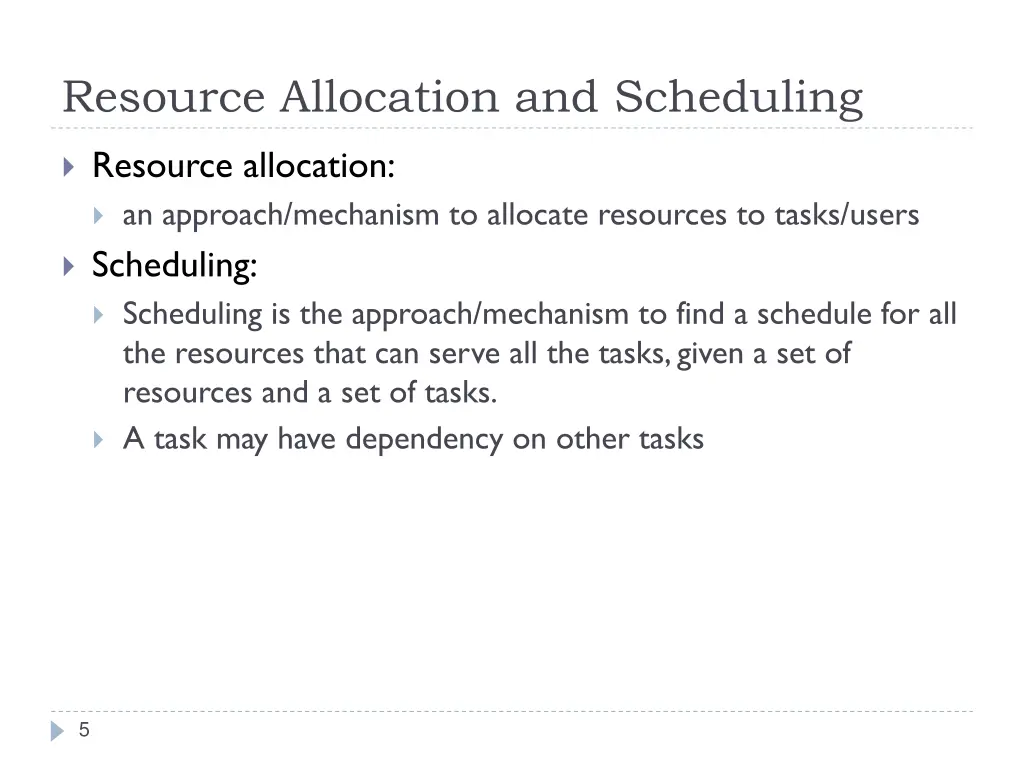 resource allocation and scheduling