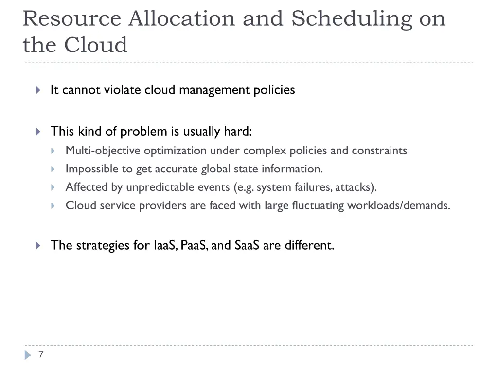resource allocation and scheduling on the cloud