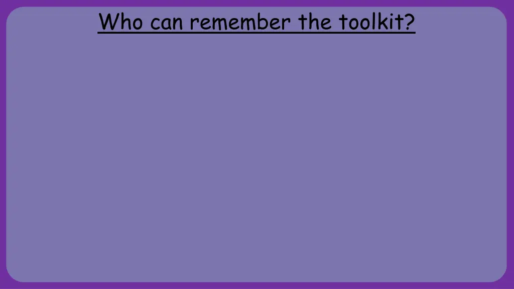 who can remember the toolkit