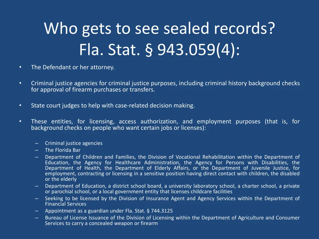 who gets to see sealed records fla stat 943 059 4