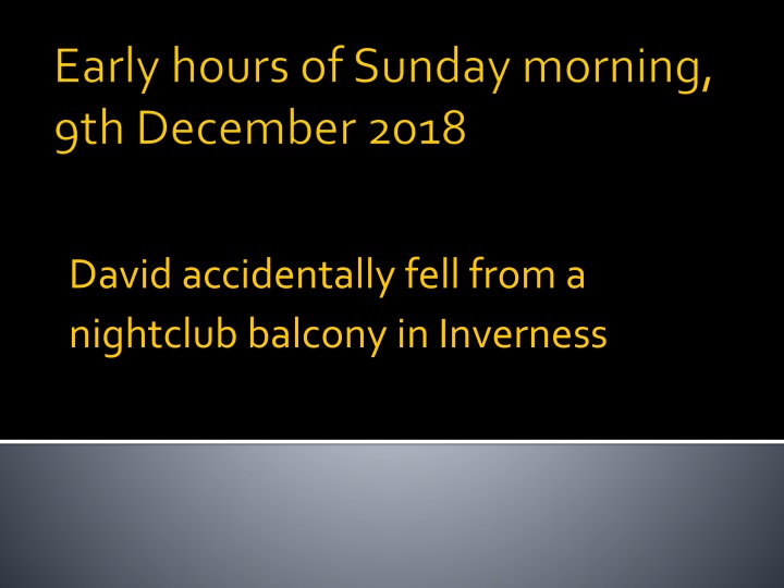david accidentally fell from a nightclub balcony