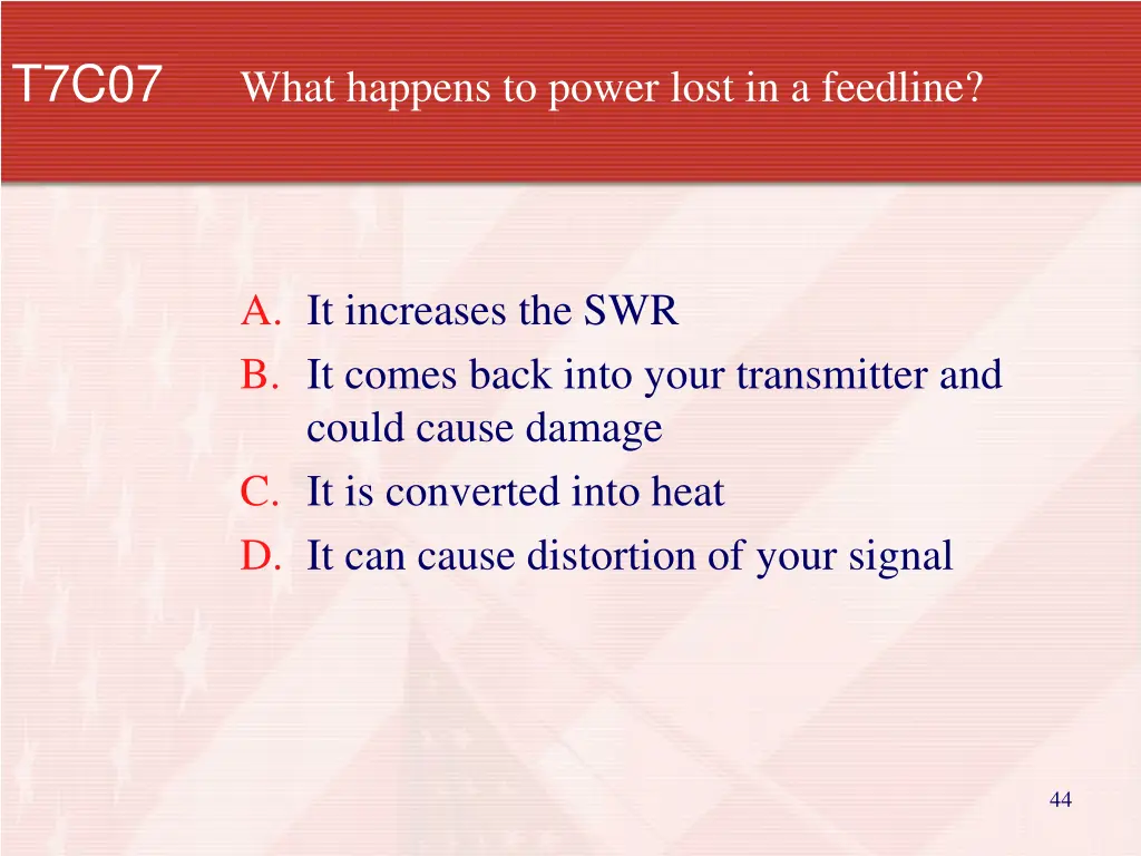 t7c07 what happens to power lost in a feedline