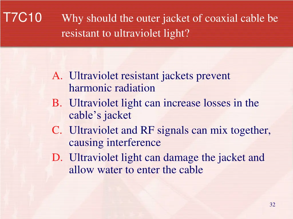 t7c10 why should the outer jacket of coaxial
