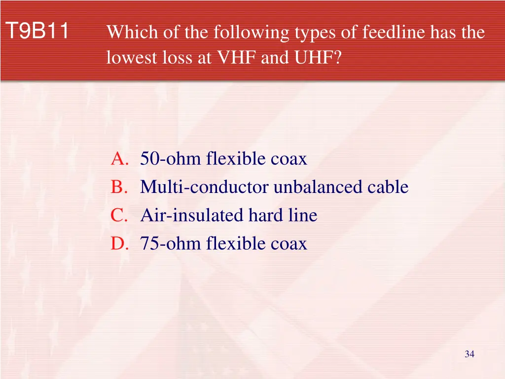 t9b11 which of the following types of feedline