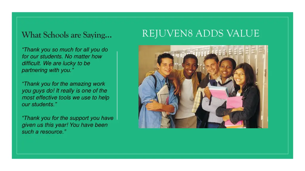 rejuven8 adds value