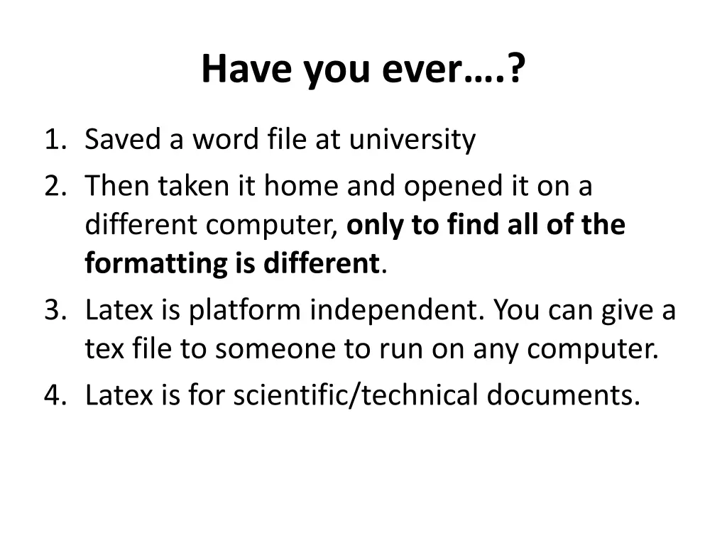 have you ever