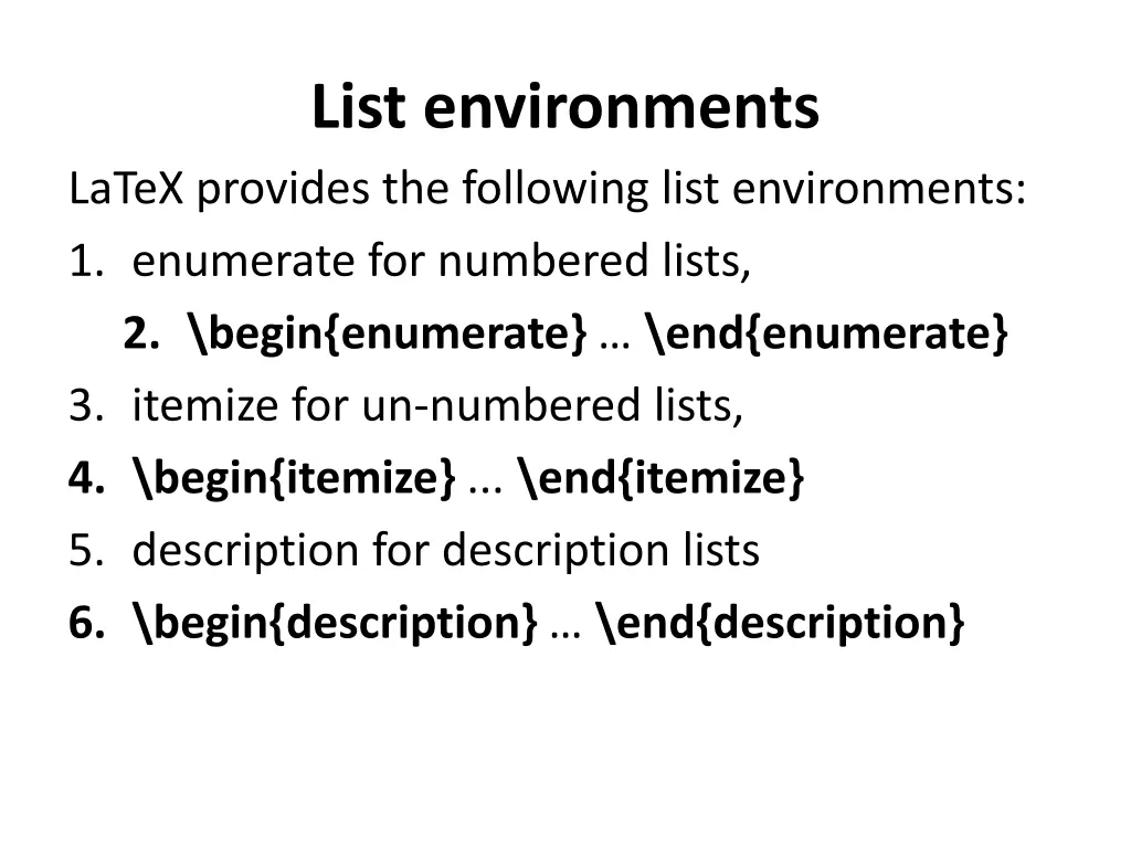 list environments latex provides the following