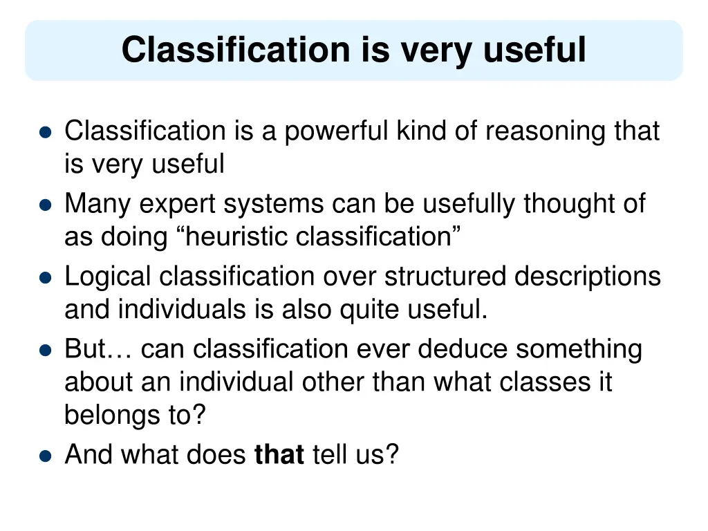 classification is very useful