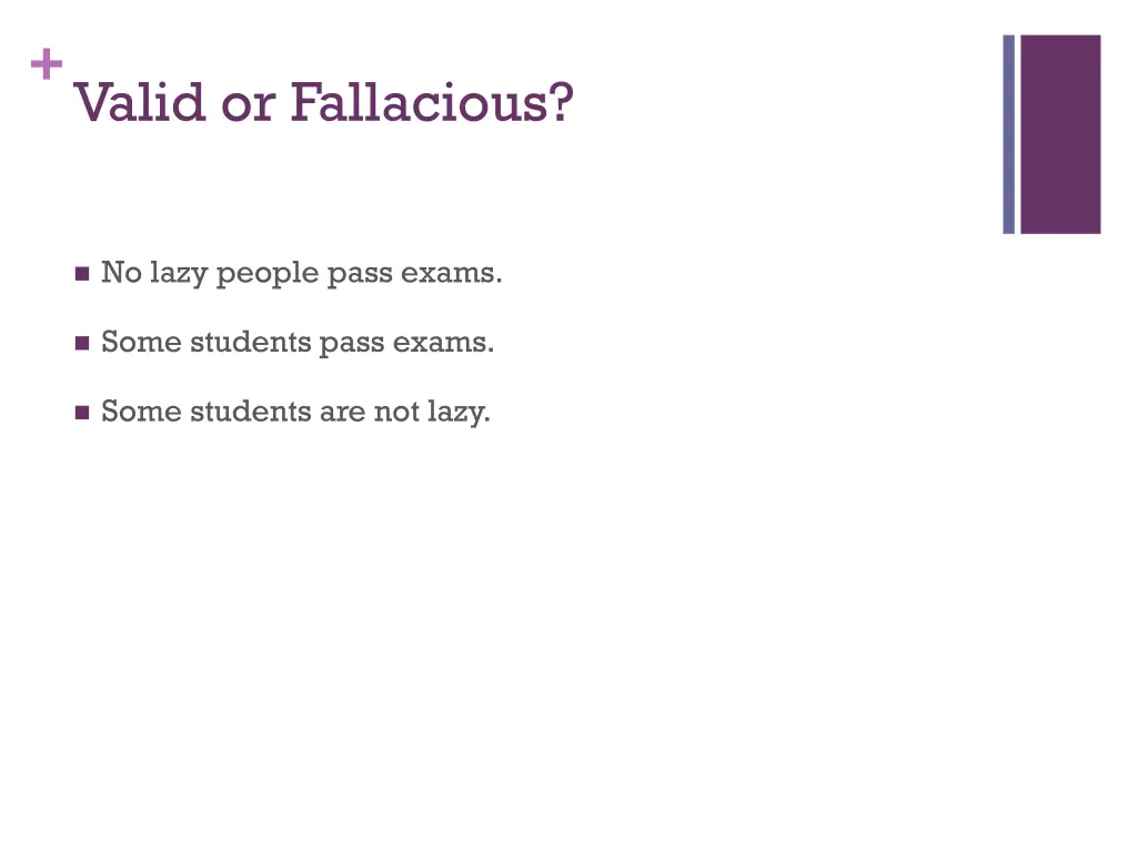 valid or fallacious 4