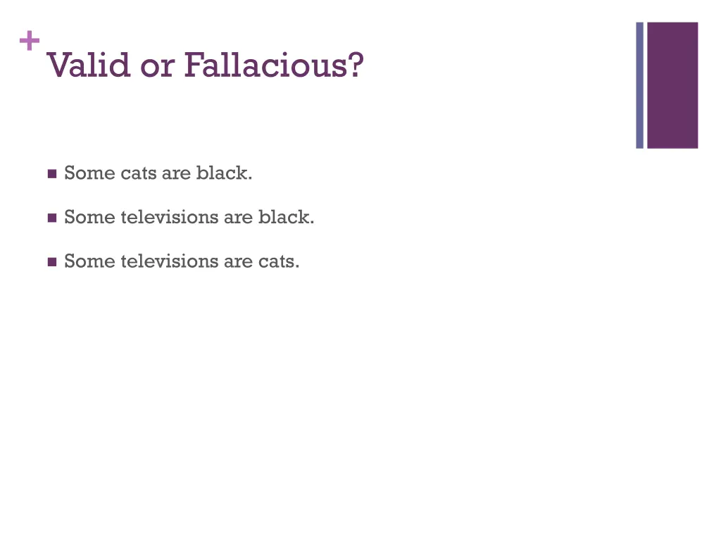 valid or fallacious